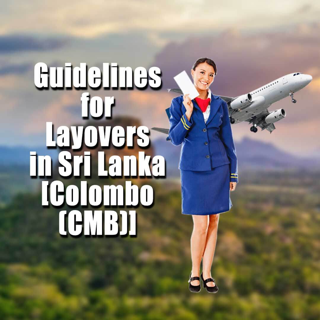 Guidelines for Colombo (CMB) Layovers