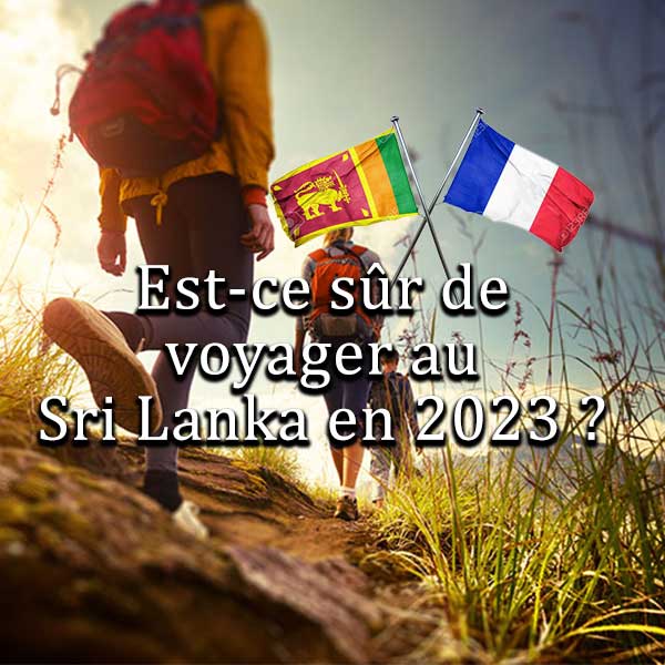 Est-ce sûr de voyager au Sri Lanka en 2023 ?