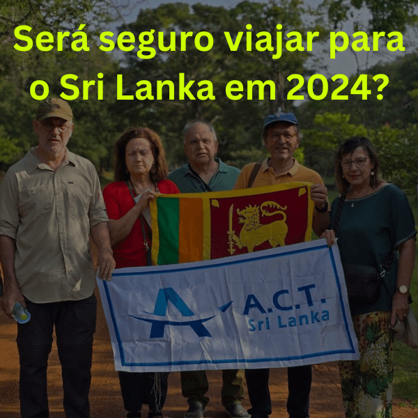 Será seguro viajar para o Sri Lanka em 2024?